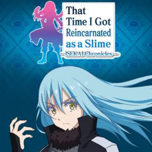 That Time I Got Reincarnated as a Slime ISEKAI Chronicles